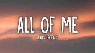 John Legend  All of Me Lyrics [upl. by Enirtak721]