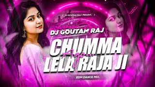 AGO CHUMMA LELA RAJA JI REMIX BHOJPURI DJ SONG  EDM MIX  DJ GOUTAM RAJ [upl. by Kcirevam829]