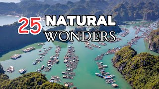 25 Greatest Natural Wonders of the World Travel Video [upl. by Nolat]