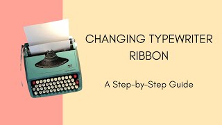 HOW TO CHANGE TYPEWRITER RIBBON Easier Than You Think [upl. by Sauder597]