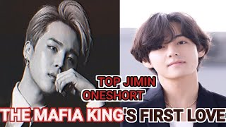 THE MAFIA KINGS FIRST LOVE 😘 ONESHORT 🙂 TOP JIMIN 😍 VMIN FF [upl. by Cornelia]