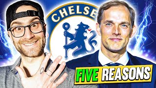 FIVE Reasons Why Tuchels Chelsea Will Begin To DOMINATE Football [upl. by Ldnek]