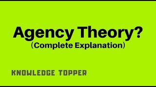 Agency Theory By Knowledge Topper Urdu  Hindi [upl. by Anewor]