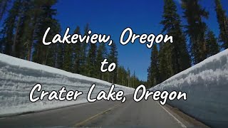 Lakeview Oregon to Crater Lake Oregon Dashcam No Audio [upl. by Hackathorn]