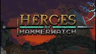 Guildhall amp Chill Heroes of Hammerwatch [upl. by Solhcin]