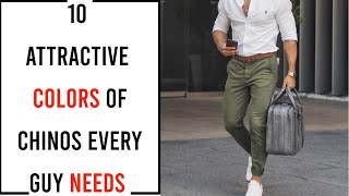 10 Attractive Colors Of Chinos Every Guy Needs  Best Chinos Pants For Men  Mens Fashion 2024 [upl. by Downs]