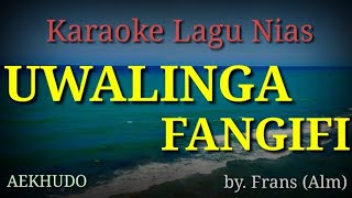 Karaoke Lagu Nias  uwalinga fangifi aekhudo [upl. by Polito]