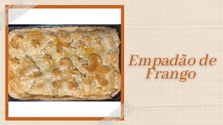 RECEITA FÁCIL DE EMPADÃO DE FRANGO  MASSA PODRE [upl. by Katalin967]