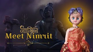 Meet Nimrit  Episode 16  Naagin 2  Sarpika doll ki dastan [upl. by Nimrac]