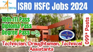 ISRO HSFC Recruitment 2024 Notification TeluguHSFC Application Date 2024 [upl. by Grantland]