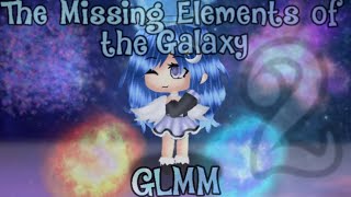 🪐The 7 Galaxy Elements🪐 Episode 2Gacha Life Mini Movieoriginal [upl. by Breena950]