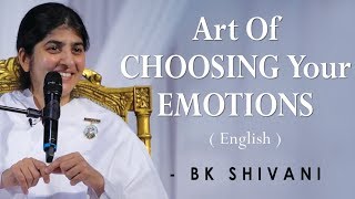 Art Of CHOOSING Your EMOTIONS Part 2 BK Shivani at Silicon Valley English [upl. by Aivizt]