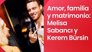 Amor familia y matrimonio Melisa Sabancı y Kerem Bürsin 💓💓💓 [upl. by Willmert]