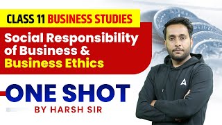 Social Responsibility of Business and Business Ethics Class 11 One Shot  Class 11 Business Studies [upl. by Schulze707]