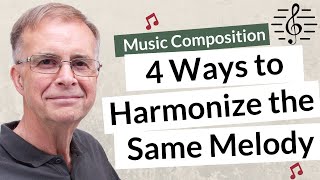 4 Ways to Harmonize the Same Melody  Music Composition [upl. by Peery]