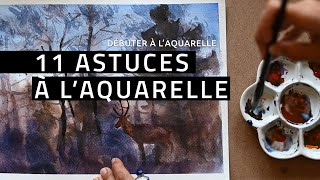 11 astuces pour débuter à laquarelle [upl. by Eednyl789]