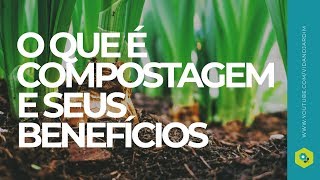 O que é compostagem e seus benefícios [upl. by Neu]