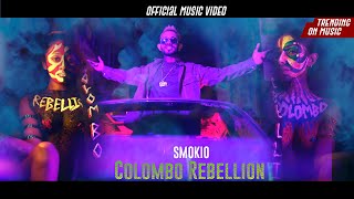 Smokio  Colombo Rebellion  කොළඹ කැරැල්ල Official Music Video [upl. by Latif]