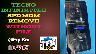 Tecno infinix itle SPD MDM REMOVE without file by TFM TOOL [upl. by Leirum594]