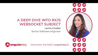 A deep dive into RxJS WebSocket Subject  Lamis Chebbi  angularday 2020 [upl. by Aleydis430]