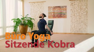 Büro Yoga – Sitzende Kobra [upl. by Saum874]