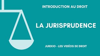 Les sources du droit  la jurisprudence [upl. by Arjan525]