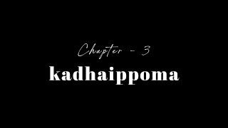 Kaarkuzhal Kadavaiye Tamil Audio Love Story  Chapter 3  Kadhaippoma  Janani  Vetri Saravanan [upl. by Releehw]