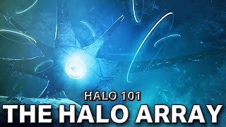 The Halo Array  Halo 101 [upl. by Alul446]