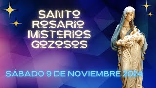 Santo Rosario Sábado 9 de Noviembre 2024 Misterios Gozosos [upl. by Alex]