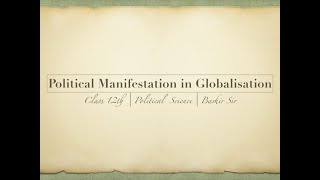 Political Manifestation in Globalisation  Class 12th  Political Science  Bashir Sir [upl. by Nylrehc]