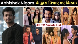 Abhishek nigam serial  abhishek nigam new serial  abhishek nigam all serial list [upl. by Eissirhc665]