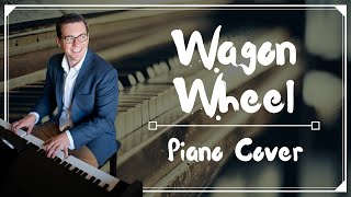 Wagon Wheel  Darius Rucker Piano Cover by Jacques [upl. by Limay]