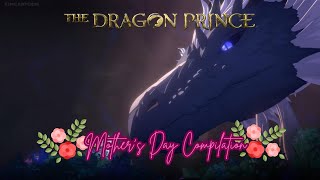 The Dragon Prince Mothers Day Compilation [upl. by Raff]