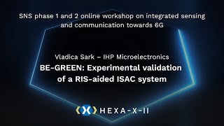 BEGREEN Experimental validation of a RISaided ISAC system – Vladica Sark [upl. by Nrehtak]