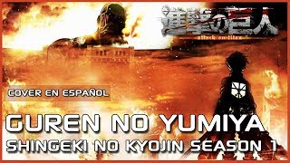 Shingeki no Kyojin Opening  Guren no Yumiya  Cover en Español  David Delgado ft James Mart [upl. by Gabriele977]