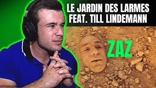 ZAZ  Le jardin des larmes feat Till Lindemann Reaction [upl. by Jamin185]