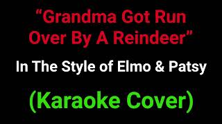 “Grandma Got Run Over By A Reindeer” Karaoke Cover  In The Style of Elmo amp Patsy [upl. by Deadman]