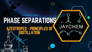 Phase Separations Part 3 Azeotropes amp Principles of Distillation  Unit 2 Chemistry [upl. by Eilerua]