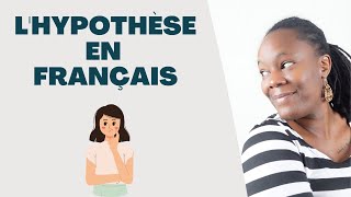 Comment exprimer lhypothèse en Français  Niveau avancé [upl. by Natanoy]