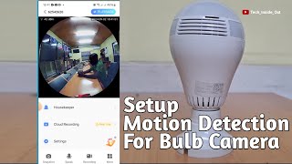 how to setup motion detection for panoramic bulb camera [upl. by Aynotan]