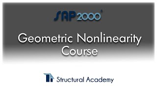 Overview for the Geometric Nonlinearity Course on Structural Academy [upl. by Kauffmann274]