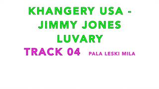 KHANGERY USA HOUSTON JIMMY JONES LUVARY TRACK 04 PALA LESKI MILA [upl. by Tierell635]