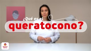 ¿QUÉ ES EL QUERATOCONO  GENERAL OPTICA [upl. by Enelahs753]