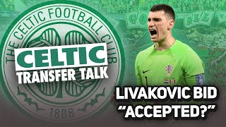 CELTIC REPORTEDLY HAVE LIVAKOVIC OFFER quotACCEPTEDquot   BERNARDO MOVE OFF [upl. by Consuela]