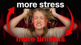 Why Your Stress is Making Your Tinnitus WORSE [upl. by Rochus]