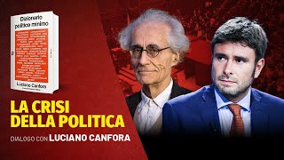 La Crisi della Politica Dialogo con Luciano Canfora [upl. by Orhtej710]