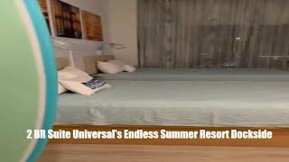 Universals Endless Summer Resort  Dockside Inn and Suites 2 BR Suite [upl. by Annala476]