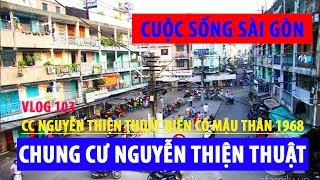 cuộc sống sài gòn I CHUNG CƯ NGUYỄN THIỆN THUẬT BIẾN CỐ MẬU THÂN 1968 🔥 [upl. by Ramonda]