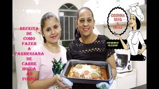 RECEITA DE COMO FAZER A PARMEGIANA DE CARNE MOÍDA AO FORNO [upl. by Mella]