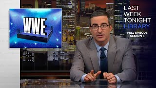 S6 E6 WWE David Bernhardt amp the Mueller Report Last Week Tonight with John Oliver [upl. by Yssej954]